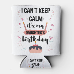 Porta-lata Não Posso Manter A Calma É O Aniversário Da Minha