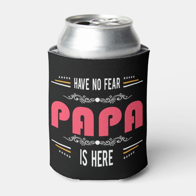 Porta-lata Não tenha medo que papai esteja aqui (Can Front)
