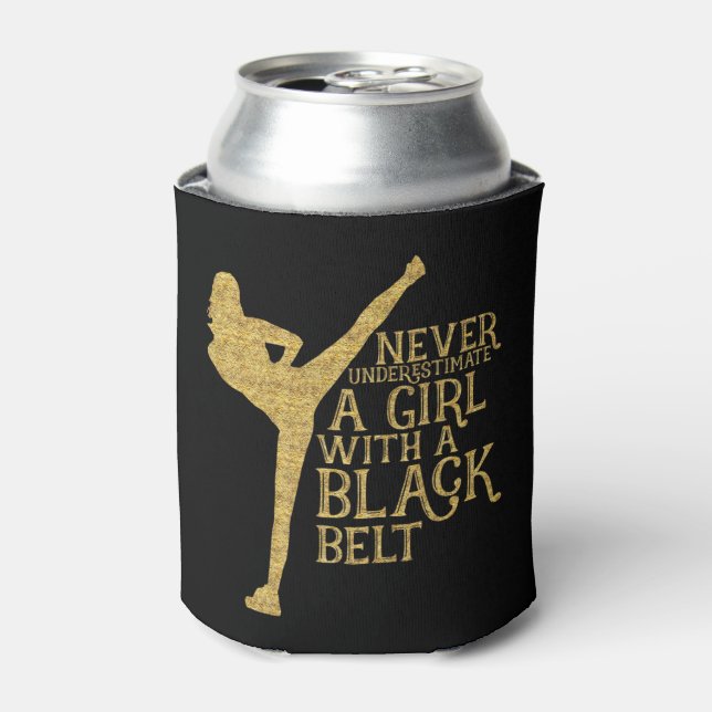 Porta-lata Never Underestimate A Girl with A Black Belt Gift  (Can Front)