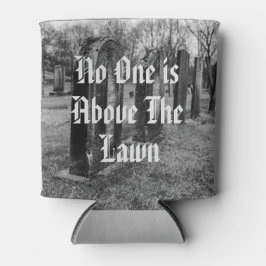 Porta-lata Ninguém Está Acima Do Lado