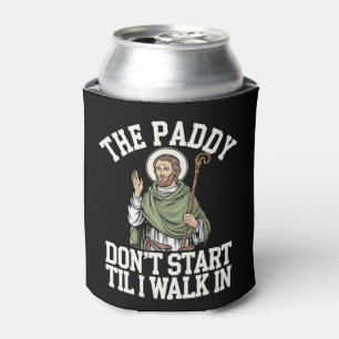 Porta-lata O Paddy Não Começa Até Eu Entrar Engraçado Irlandê
