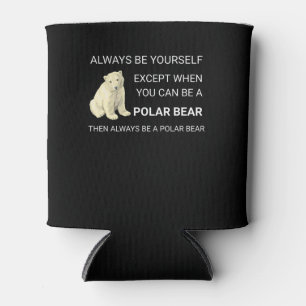 Porta-lata O Urso Polar Engraçado Sempre Seja Você Mesmo O Se