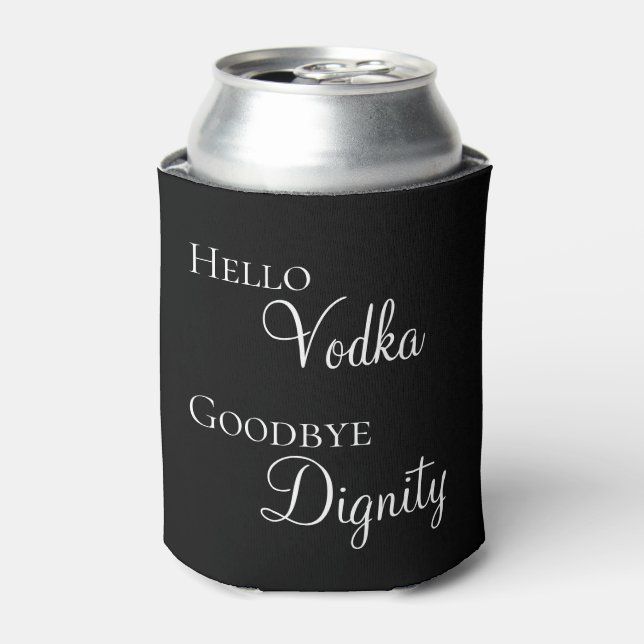 Porta-lata Olá Vodka Adeus Dignidade Divertido (Can Front)