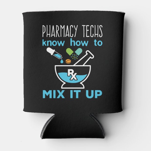 Porta-lata Os técnicos de farmácia sabem como misturá-lo (Frente)