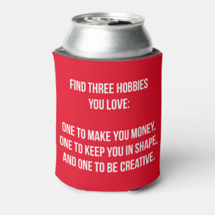 Porta-lata Palavras Motivacionais - Encontre Três Hobbies Que