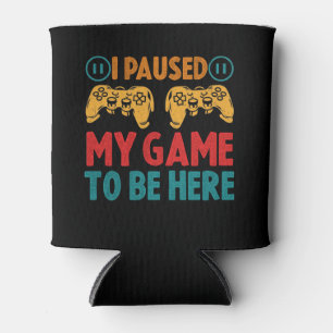 Porta-lata Pausei meu jogo para estar aqui encantadora