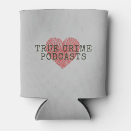 Porta-lata Podcast do Crime Verdadeiro