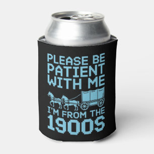 Porta-lata Por Favor Seja Paciente Comigo Eu Sou Dos Anos 190