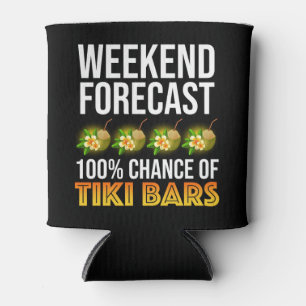 Porta-lata Previsão de Fim de Semana - 100% de Chance de Bare