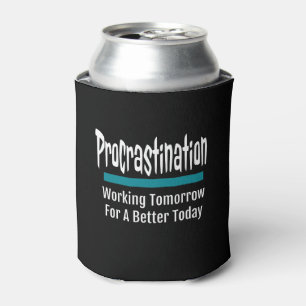 Porta-lata Procrastinação Engraçada
