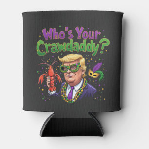 Porta-lata Quem é o seu Crawdaddy? Engraçado Trump Mardi Gras