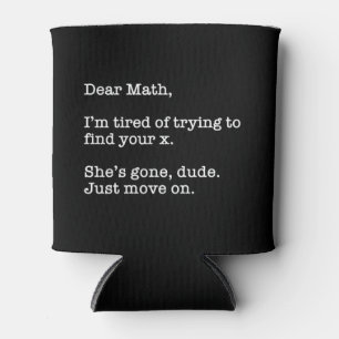 Porta-lata Querida Matemática, estou cansada de tentar encont