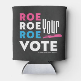 Porta-lata Roe Roe, Seu VOTO! Camiseta