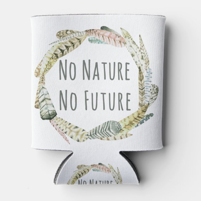 Porta-lata Sem Natureza, Sem Futuro (Frente)