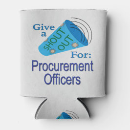 Porta-lata Shout for Procurement Officer