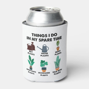 Porta-lata Things I Do In My Spare Time Plant Lover Gift