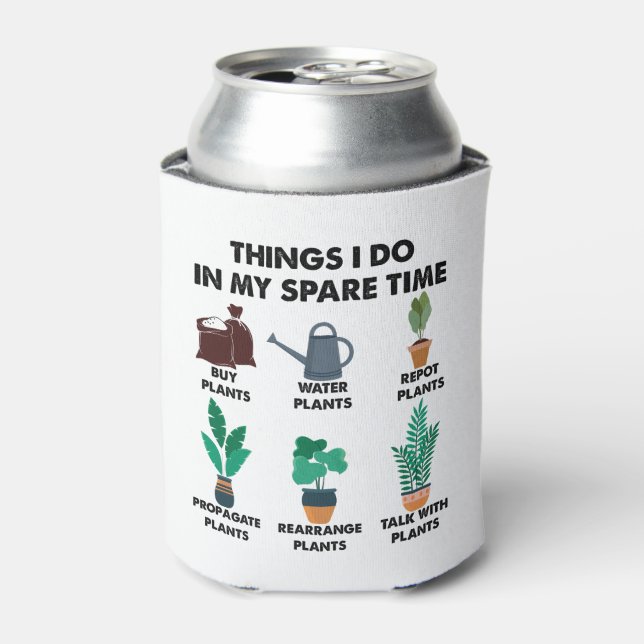 Porta-lata Things I Do In My Spare Time Plant Lover Gift  (Can Front)