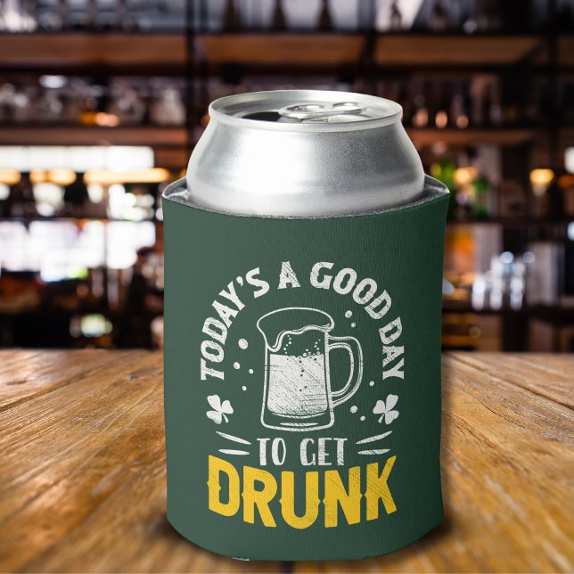 Porta-lata Today's a Good Day To Get Drunk Funny St Patrick's (Criador carregado)