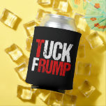 Porta-lata Tuck Frump Funny Anti Trump<br><div class="desc">Tuck Frump. Uma política engraçada pode resfriar por um protesto ou protestar contra Trump. Temos de votar contra ele nas eleições de 2024 para proteger a América. Presente de humor político em vermelho e preto.</div>