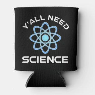 Porta-lata Vocês todos precisam de ciência