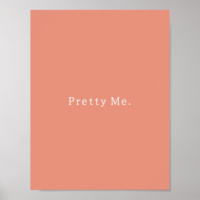 Positive Pretty Me Quote Poster (Frente)