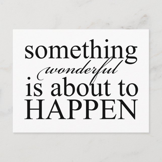 Postal Algo Maravilhoso está prestes a acontecer - cartão (Frente)