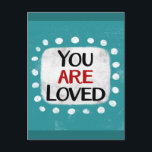 Postal Cartão de Você É Amado<br><div class="desc">"Você É Amado" é uma citação inspiradora ou motivacional fofa com uma forma de destaque branca cercada por pontos caprichosos texturizados brancos.</div>