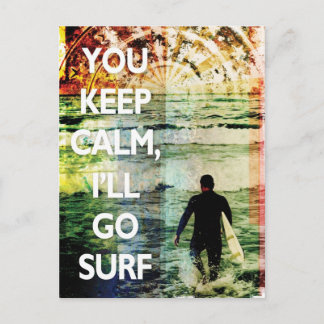 Postal Você mantem a calma, mim irá cartão do surf