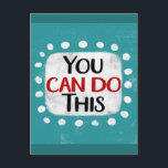 Postal Você Pode Fazer Este Cartão<br><div class="desc">"Você pode fazer isso" é uma citação inspiradora ou motivacional bonitinha com uma forma de sotaque branca cercada por pontos brancos texturizados.</div>