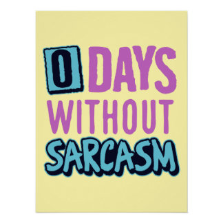 Pôster "0 Days Without Sarcasm" Humorous Poster Pink