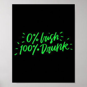 Poster 0% Irlandês 100% Bêbado Camisa engraçada do Dia de