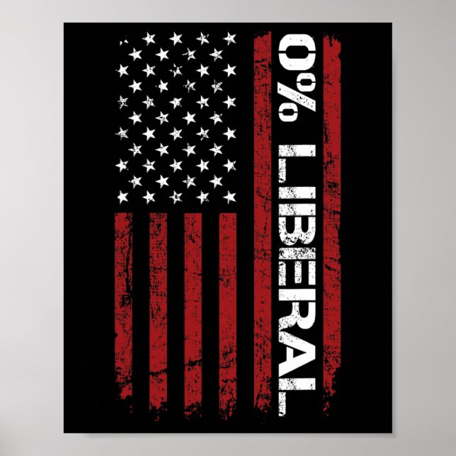Poster 0% Liberal Zero Percent Anti Liberal - Funny Repub (Frente)