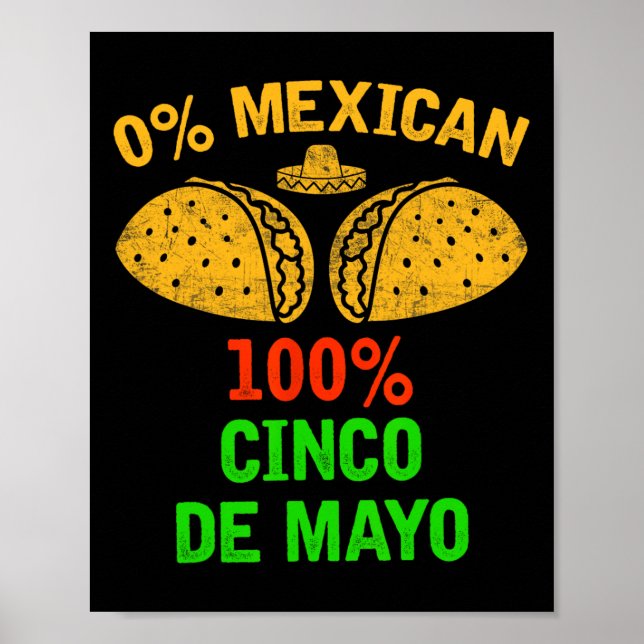 Poster 0% mexicano 100% Cinco de Mayo Funny Fiesta Partid (Frente)