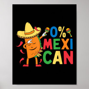 Poster 0% Mexicano Cinco de Mayo Dabbing Taco Mexicano So