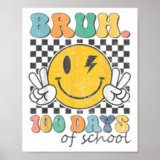 Poster 100º Dia Da Escola Bruh Engraçado Sorri Com 100