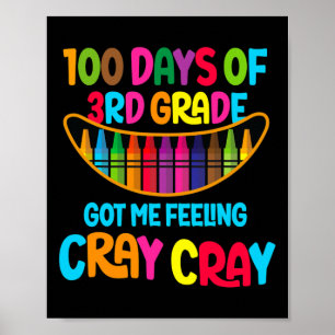 Poster 100 Dias De 3º Grau Me Fez Sentir Cray Cray