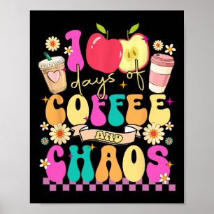 Poster 100 Dias De Café E Caos Feliz 100º Dia De Educação