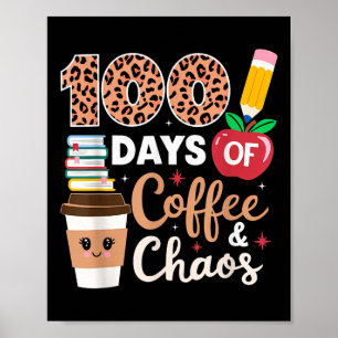 Poster 100 Dias De Café E Professora De Caos 100 Dias De