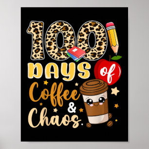 Poster 100 Dias De Caos De Café Camisa 100 Dia De