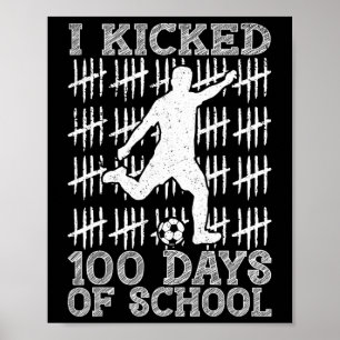 Poster 100 Dias De Escola Eu Chutei Futebol 100º Dia De E