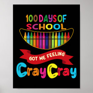 Poster 100 Dias De Escola Me Fez Sentir Cray Cray 1