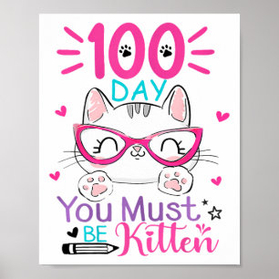 Poster 100 Dias De Escola Você Deve Ser Gatinho Gato 100 
