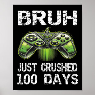 Poster 100 Dias De Jogo De Jogo De Jogo Para Rapazes Bruh