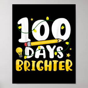 Poster 100 Dias Mais Brilhante 100º Dia Da Escola 100 Dia