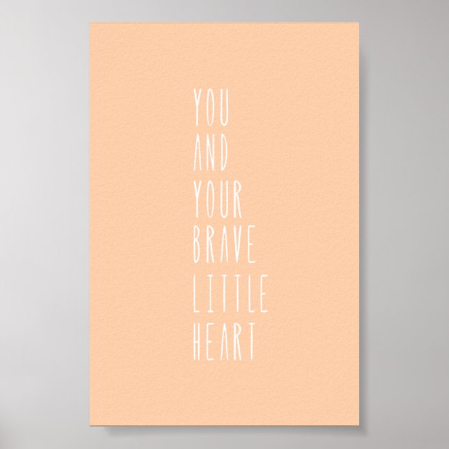 Poster (10,2 x 15,2cm) - Your Brave Little Heart (Frente)