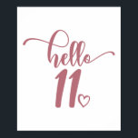 Poster 11 Birthday Girls Alô Onze Bonitinhas De 11 Anos<br><div class="desc">Garotas 11 de aniversário Olá,  Onze Garotos Bonitos de 11 Anos - O presente perfeito e fofo de 11 para meninas! Torna uma roupa ou decoração de excelente para uma festa de aniversário. Um presente incrível para sua amiga ou irmã,  filha ou sobrinha!</div>
