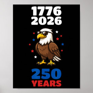 Poster 1776 2026 Águia EUA Aniversário de 250 anos 4 de j