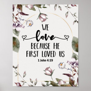 Poster 1 John 4:19 Adoramos porque ele nos amou pela prim