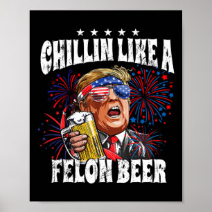 Poster 2024 Chillin Como Uma Cerveja Felon