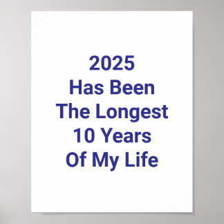Poster 2025 Foi Os 10 Anos Mais Longos Da Minha Vida